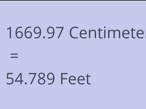 1669.97 CM TO FEET