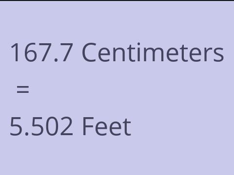 167.7 CM TO FEET