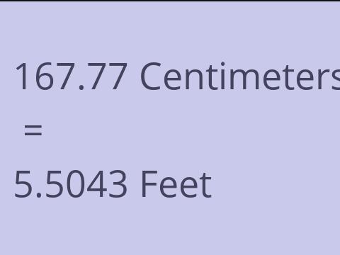 167.77 CM TO FEET