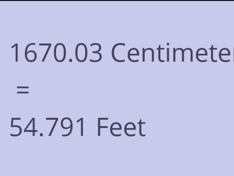 1670.03 CM TO FEET