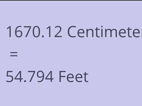 1670.12 CM TO FEET