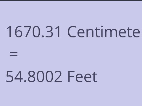 1670.31 CM TO FEET