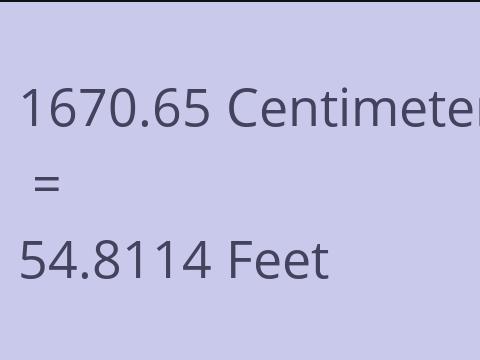 1670.65 CM TO FEET