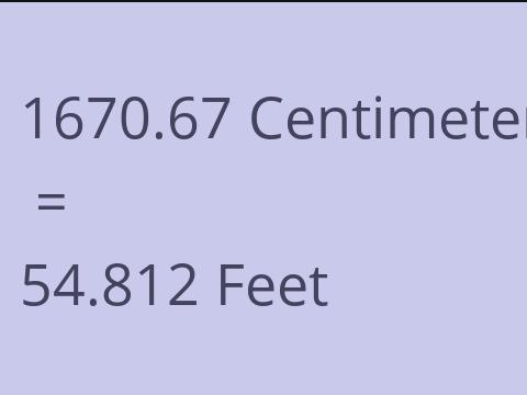 1670.67 CM TO FEET