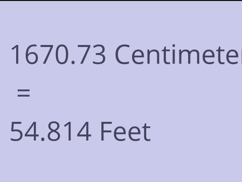 1670.73 CM TO FEET