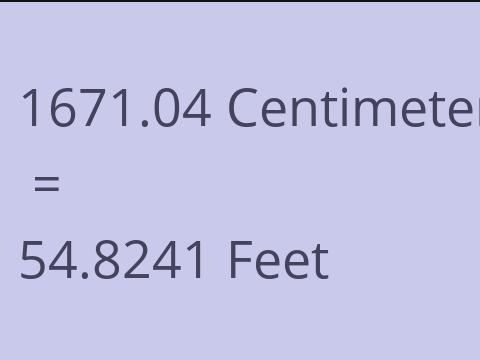 1671.04 CM TO FEET