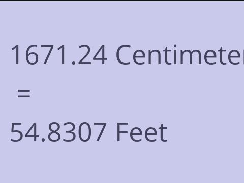 1671.24 CM TO FEET