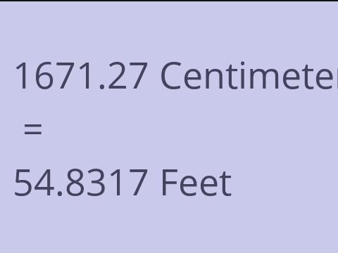 1671.27 CM TO FEET