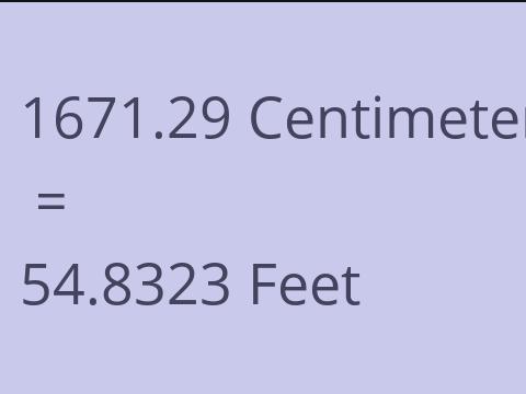 1671.29 CM TO FEET