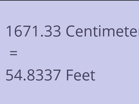 1671.33 CM TO FEET