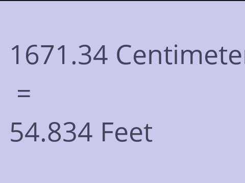 1671.34 CM TO FEET