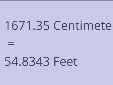 1671.35 CM TO FEET