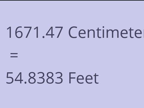 1671.47 CM TO FEET