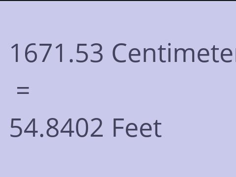 1671.53 CM TO FEET