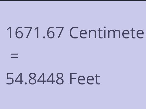 1671.67 CM TO FEET