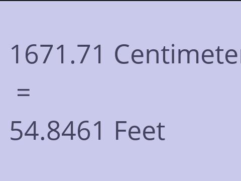 1671.71 CM TO FEET