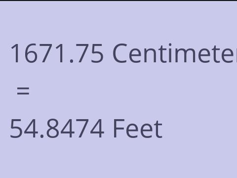 1671.75 CM TO FEET