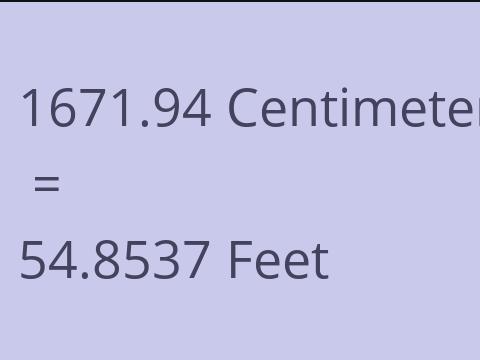 1671.94 CM TO FEET