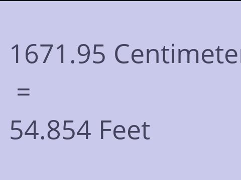 1671.95 CM TO FEET