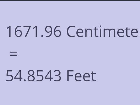 1671.96 CM TO FEET