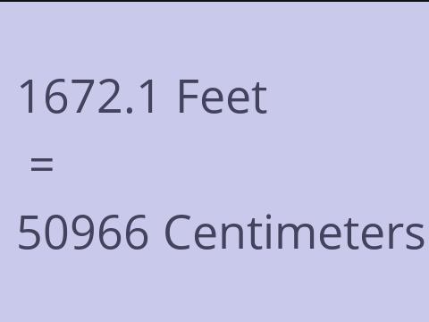 1672.1 FEET TO CM