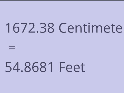 1672.38 CM TO FEET