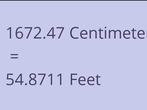 1672.47 CM TO FEET