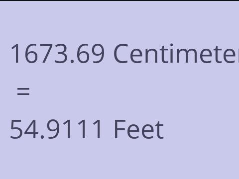 1673.69 CM TO FEET