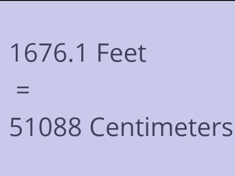 1676.1 FEET TO CM