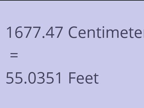 1677.47 CM TO FEET