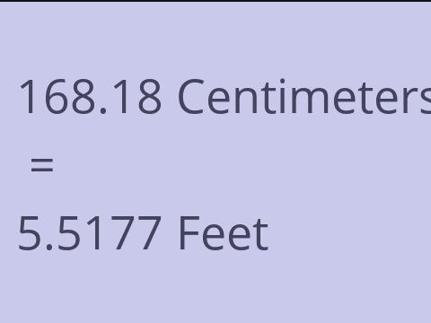 168.18 CM TO FEET