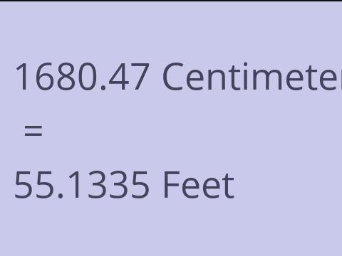 1680.47 CM TO FEET