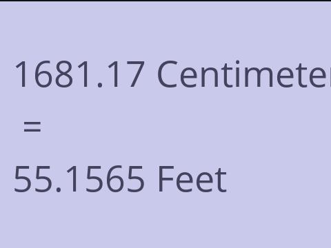 1681.17 CM TO FEET