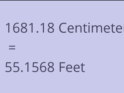 1681.18 CM TO FEET