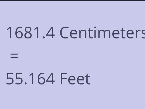 1681.4 CM TO FEET