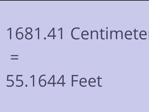 1681.41 CM TO FEET