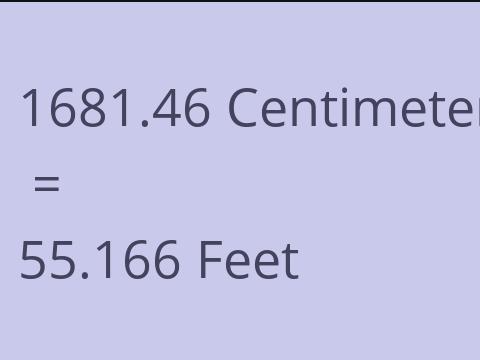 1681.46 CM TO FEET