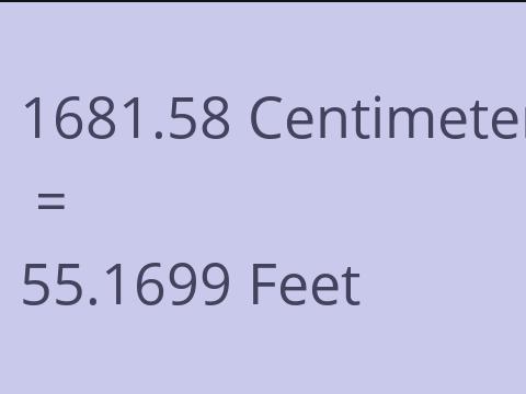 1681.58 CM TO FEET