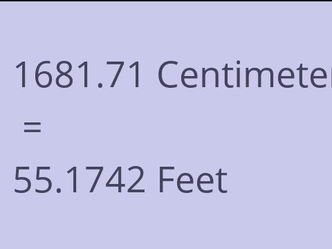 1681.71 CM TO FEET