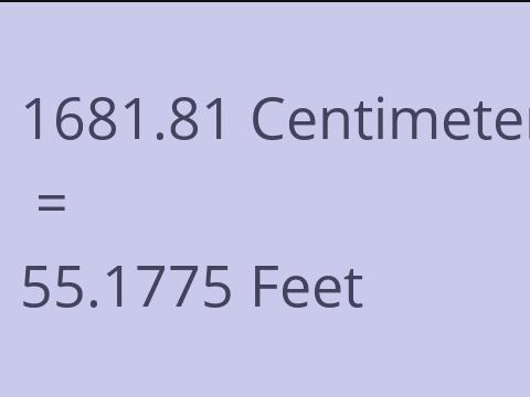 1681.81 CM TO FEET