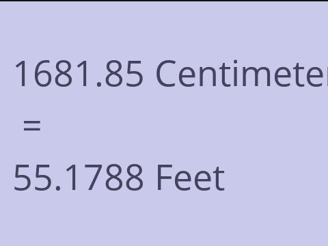 1681.85 CM TO FEET