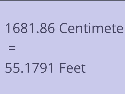 1681.86 CM TO FEET