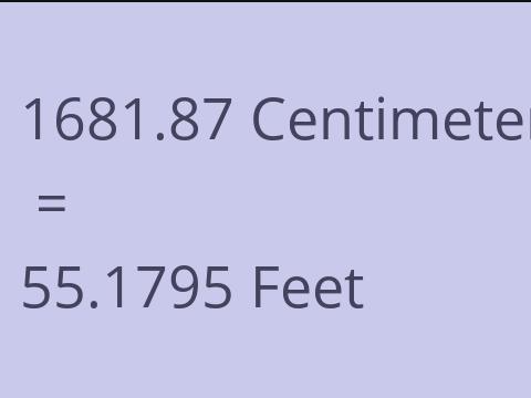 1681.87 CM TO FEET