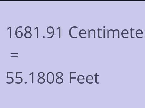 1681.91 CM TO FEET