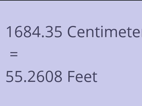 1684.35 CM TO FEET