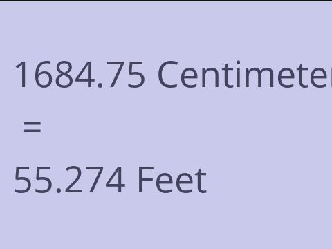 1684.75 CM TO FEET