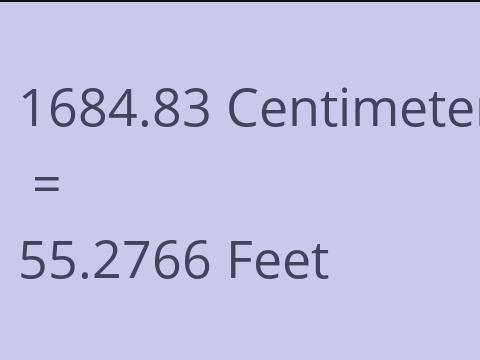 1684.83 CM TO FEET