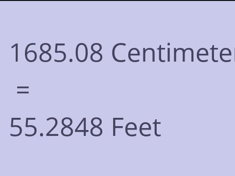 1685.08 CM TO FEET