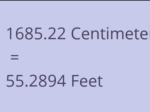 1685.22 CM TO FEET