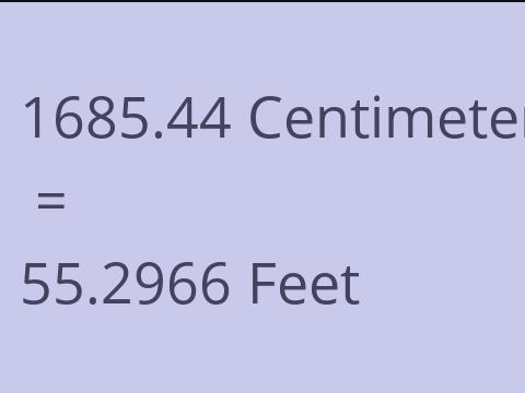 1685.44 CM TO FEET